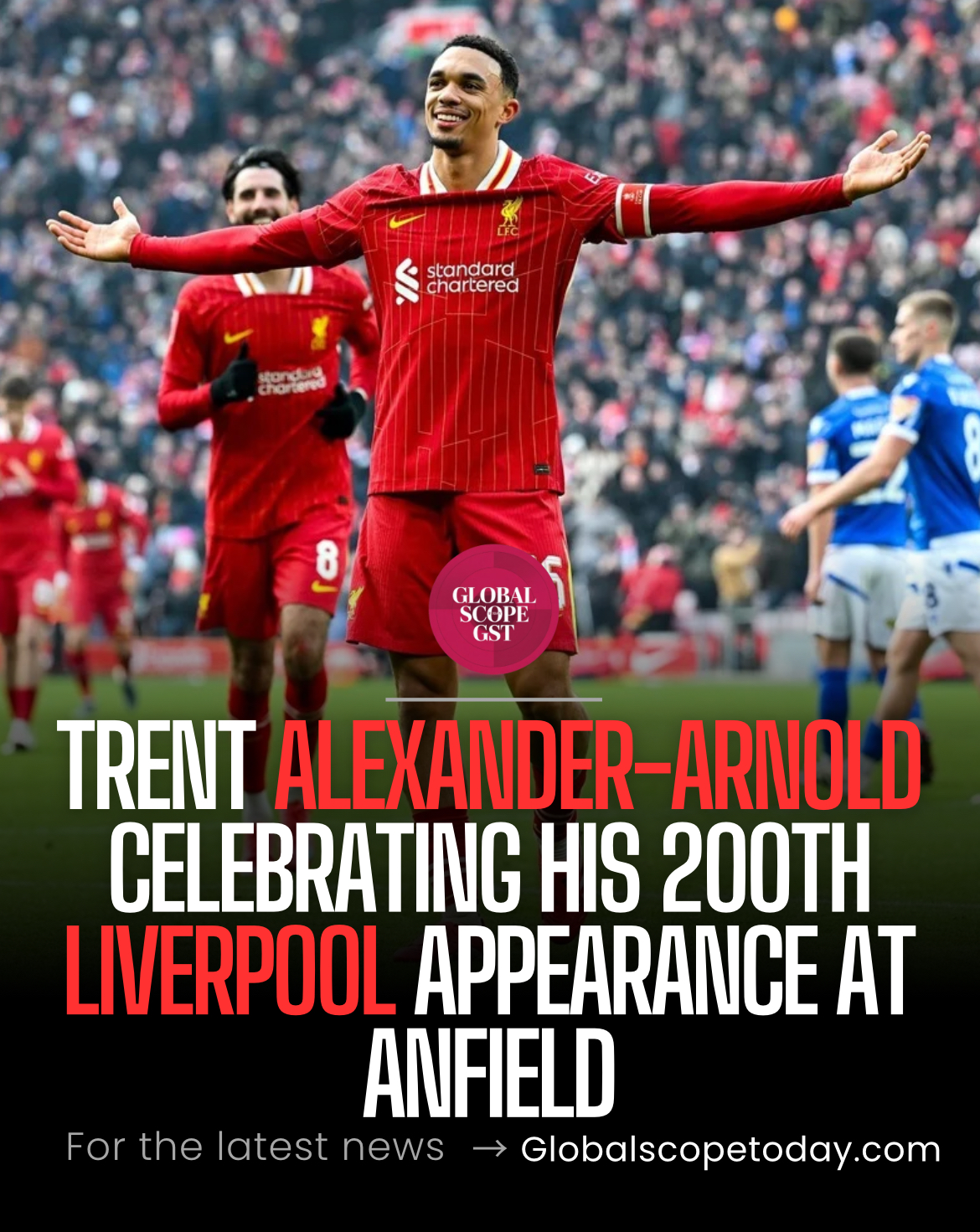 Trent Alexander-Arnold Hails Liverpool Fans After