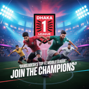 Dhaka 1 League | Best FC Mobile League in Bangladesh (2025)